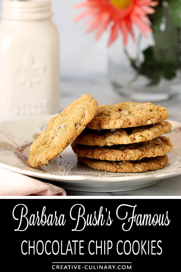 While these might be considered Barbara Bush's Famous Chocolate Chip Cookies they are also reminiscent of a very similar cookie that a neighbor made for me when I was young. Firm and filled with oatmeal and good chocolate, they are divine!